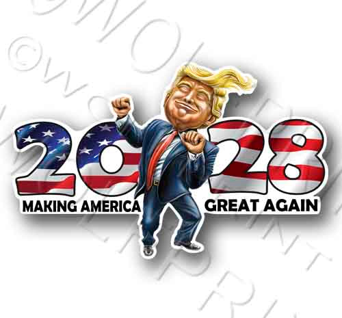 Trump 2028 4.75" Wide Making America Great Again Waterproof Vinyl Funny Decal