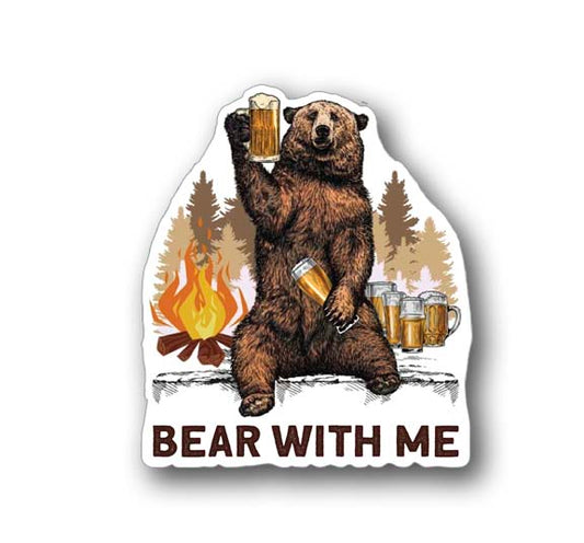 Bear With Me 4.75" Tall Sticker Beer Campfire - Funny Window Decal