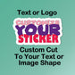 Die Cut Stickers (Max Size 5"x 5")