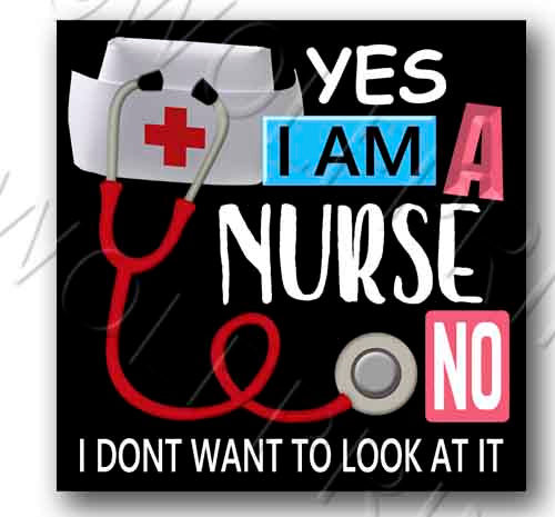 Funny Nurse Sticker 4.25" Tall Sticker Snarky Nurse medical