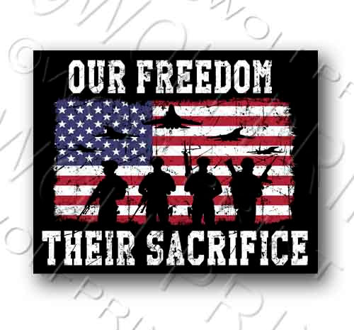 Our Freedom Their Sacrifice Patriotic Veteran Military Sticker 4.75" Wide