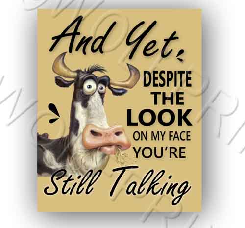 Funny Cow Still Talking Ta 4.75" Tall Sticker Despite the Look on my Face Decal