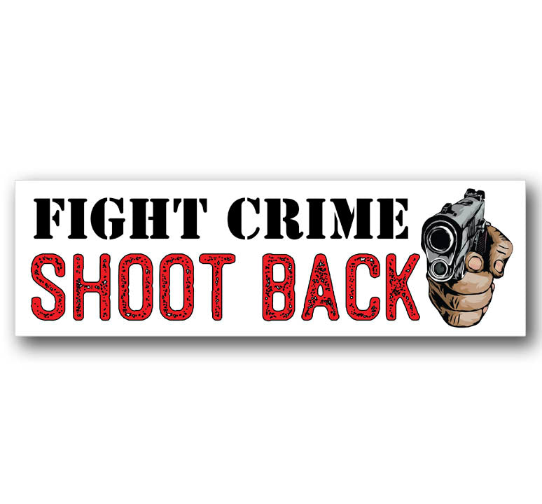 Fight Crime Shoot Back